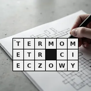 Hasło krzyżówkowe termometr w którym pomiaru temperatury dokonuje się przez pomiar objętości cieczy - termometr cieczowy – rozwiązanie, synonimy, podpowiedzi i definicje krzyżówkowe